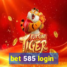 bet 585 login